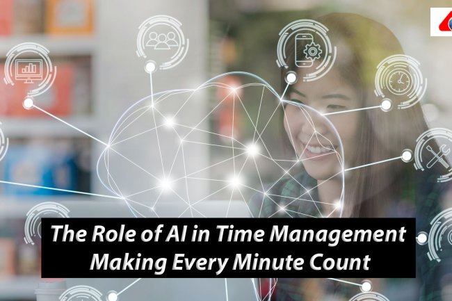 The Role of AI in Time Management: Making Every Minute Count