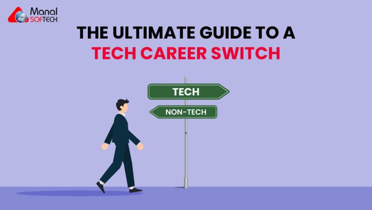 Navigating Career Transitions in the Tech World: Tips for a Smooth Switch