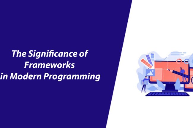 The Significance of Frameworks in Modern Programming