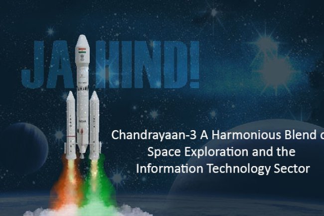 Chandrayaan-3: A Harmonious Blend of Space Exploration and the Information Technology Sector