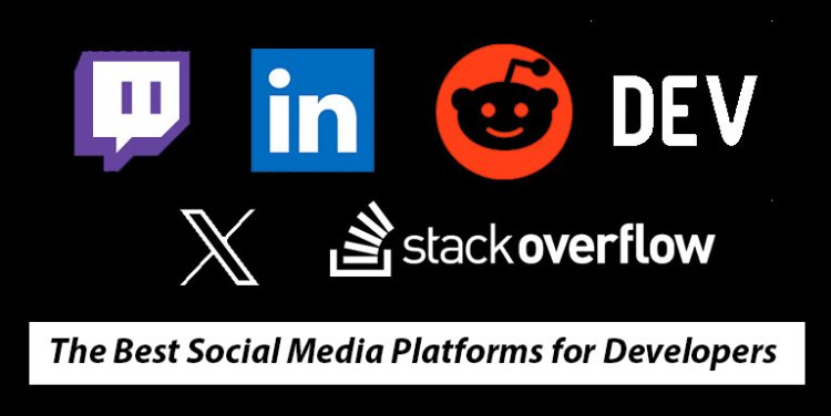 The Best Social Media Platforms for Developers