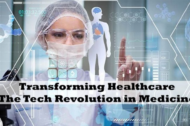 Transforming Healthcare: The Tech Revolution in Medicine
